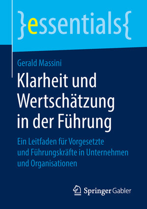 Buchcover Klarheit und Wertschätzung in der Führung | Gerald Massini | EAN 9783658233532 | ISBN 3-658-23353-2 | ISBN 978-3-658-23353-2