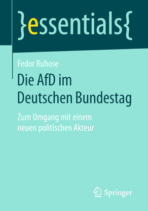 Buchcover Die AfD im Deutschen Bundestag | Fedor Ruhose | EAN 9783658233617 | ISBN 3-658-23361-3 | ISBN 978-3-658-23361-7