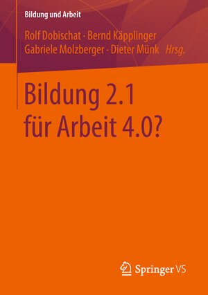 Buchcover Bildung 2.1 für Arbeit 4.0?  | EAN 9783658233730 | ISBN 3-658-23373-7 | ISBN 978-3-658-23373-0