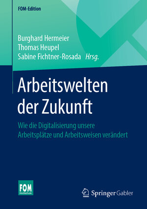 Buchcover Arbeitswelten der Zukunft  | EAN 9783658233976 | ISBN 3-658-23397-4 | ISBN 978-3-658-23397-6