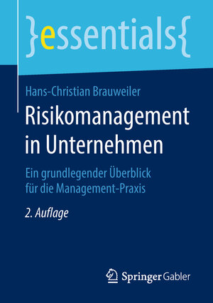 Buchcover Risikomanagement in Unternehmen | Hans-Christian Brauweiler | EAN 9783658234799 | ISBN 3-658-23479-2 | ISBN 978-3-658-23479-9