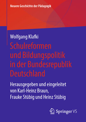 Buchcover Schulreformen und Bildungspolitik in der Bundesrepublik Deutschland | Wolfgang Klafki | EAN 9783658235925 | ISBN 3-658-23592-6 | ISBN 978-3-658-23592-5