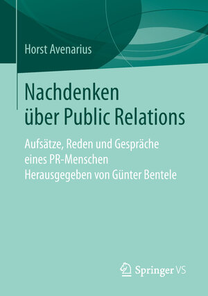 Buchcover Nachdenken über Public Relations | Horst Avenarius | EAN 9783658236120 | ISBN 3-658-23612-4 | ISBN 978-3-658-23612-0