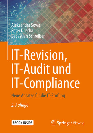 Buchcover IT-Revision, IT-Audit und IT-Compliance | Aleksandra Sowa | EAN 9783658237646 | ISBN 3-658-23764-3 | ISBN 978-3-658-23764-6