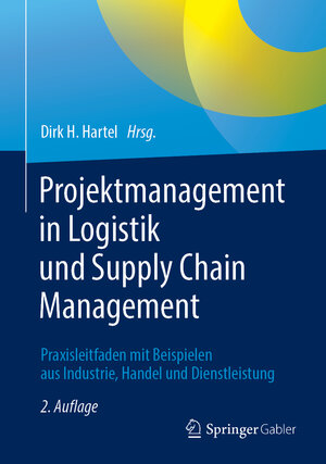 Buchcover Projektmanagement in Logistik und Supply Chain Management  | EAN 9783658239985 | ISBN 3-658-23998-0 | ISBN 978-3-658-23998-5