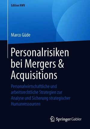 Buchcover Personalrisiken bei Mergers & Acquisitions | Marco Güde | EAN 9783658240851 | ISBN 3-658-24085-7 | ISBN 978-3-658-24085-1