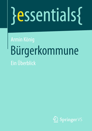 Buchcover Bürgerkommune | Armin König | EAN 9783658241674 | ISBN 3-658-24167-5 | ISBN 978-3-658-24167-4