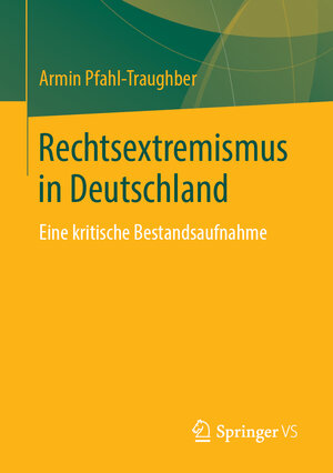 Buchcover Rechtsextremismus in Deutschland | Armin Pfahl-Traughber | EAN 9783658242756 | ISBN 3-658-24275-2 | ISBN 978-3-658-24275-6