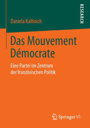 Buchcover Das Mouvement Démocrate | Daniela Kallinich | EAN 9783658244200 | ISBN 3-658-24420-8 | ISBN 978-3-658-24420-0