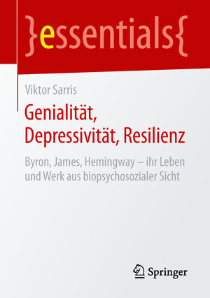 Buchcover Genialität, Depressivität, Resilienz | Viktor Sarris | EAN 9783658245009 | ISBN 3-658-24500-X | ISBN 978-3-658-24500-9
