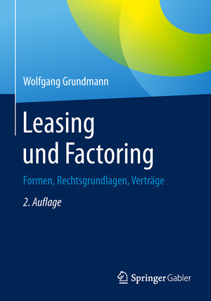 Buchcover Leasing und Factoring | Wolfgang Grundmann | EAN 9783658245795 | ISBN 3-658-24579-4 | ISBN 978-3-658-24579-5
