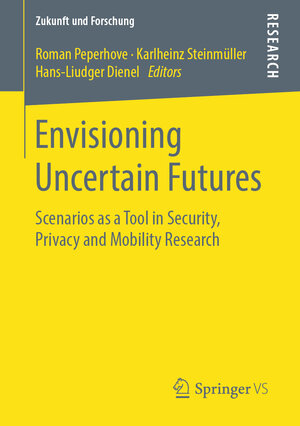 Buchcover Envisioning Uncertain Futures  | EAN 9783658250737 | ISBN 3-658-25073-9 | ISBN 978-3-658-25073-7