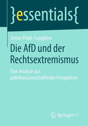 Buchcover Die AfD und der Rechtsextremismus | Armin Pfahl-Traughber | EAN 9783658251802 | ISBN 3-658-25180-8 | ISBN 978-3-658-25180-2
