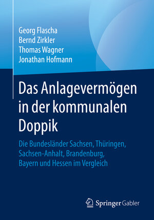 Buchcover Das Anlagevermögen in der kommunalen Doppik | Georg Flascha | EAN 9783658251826 | ISBN 3-658-25182-4 | ISBN 978-3-658-25182-6