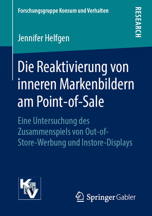 Buchcover Die Reaktivierung von inneren Markenbildern am Point-of-Sale | Jennifer Helfgen | EAN 9783658252038 | ISBN 3-658-25203-0 | ISBN 978-3-658-25203-8