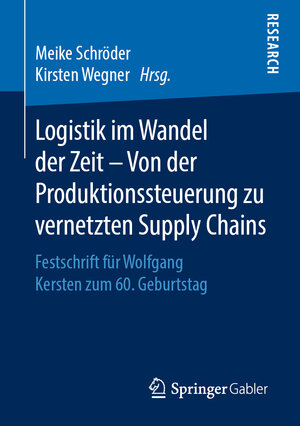 Buchcover Logistik im Wandel der Zeit – Von der Produktionssteuerung zu vernetzten Supply Chains  | EAN 9783658254124 | ISBN 3-658-25412-2 | ISBN 978-3-658-25412-4