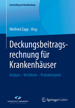 Buchcover Deckungsbeitragsrechnung für Krankenhäuser  | EAN 9783658254131 | ISBN 3-658-25413-0 | ISBN 978-3-658-25413-1