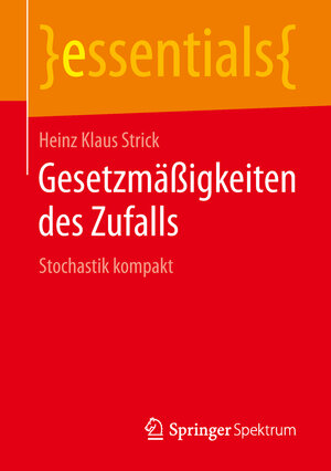 Buchcover Gesetzmäßigkeiten des Zufalls | Heinz Klaus Strick | EAN 9783658254650 | ISBN 3-658-25465-3 | ISBN 978-3-658-25465-0