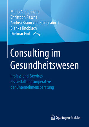 Buchcover Consulting im Gesundheitswesen  | EAN 9783658254780 | ISBN 3-658-25478-5 | ISBN 978-3-658-25478-0