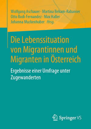 Buchcover Die Lebenssituation von Migrantinnen und Migranten in Österreich  | EAN 9783658255916 | ISBN 3-658-25591-9 | ISBN 978-3-658-25591-6