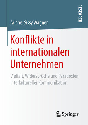 Buchcover Konflikte in internationalen Unternehmen | Ariane-Sissy Wagner | EAN 9783658256661 | ISBN 3-658-25666-4 | ISBN 978-3-658-25666-1