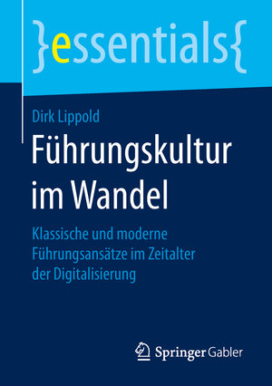 Buchcover Führungskultur im Wandel | Dirk Lippold | EAN 9783658258542 | ISBN 3-658-25854-3 | ISBN 978-3-658-25854-2