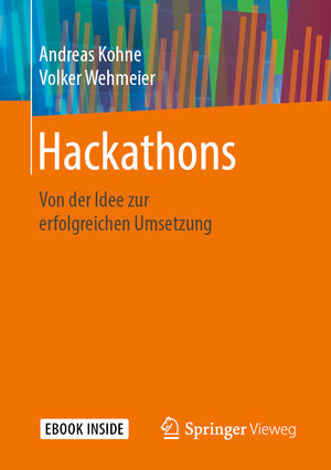 Buchcover Hackathons | Andreas Kohne | EAN 9783658260286 | ISBN 3-658-26028-9 | ISBN 978-3-658-26028-6