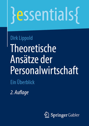 Buchcover Theoretische Ansätze der Personalwirtschaft | Dirk Lippold | EAN 9783658260880 | ISBN 3-658-26088-2 | ISBN 978-3-658-26088-0