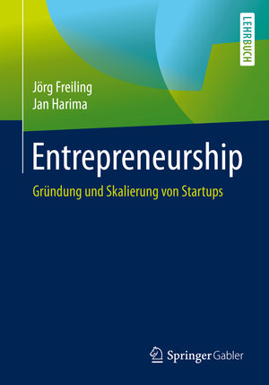 Buchcover Entrepreneurship | Jörg Freiling | EAN 9783658261160 | ISBN 3-658-26116-1 | ISBN 978-3-658-26116-0