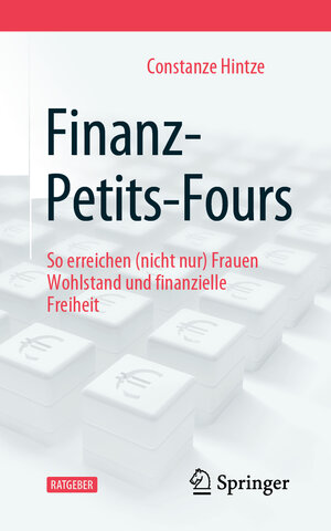Buchcover Finanz-Petits-Fours | Constanze Hintze | EAN 9783658264079 | ISBN 3-658-26407-1 | ISBN 978-3-658-26407-9