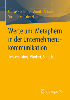 Buchcover Werte und Metaphern in der Unternehmenskommunikation | Ulrike Buchholz | EAN 9783658264482 | ISBN 3-658-26448-9 | ISBN 978-3-658-26448-2