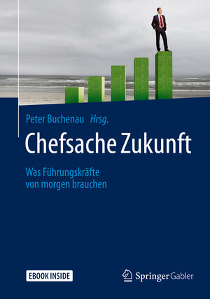 Buchcover Chefsache Zukunft  | EAN 9783658265595 | ISBN 3-658-26559-0 | ISBN 978-3-658-26559-5