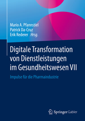 Buchcover Digitale Transformation von Dienstleistungen im Gesundheitswesen VII  | EAN 9783658266691 | ISBN 3-658-26669-4 | ISBN 978-3-658-26669-1