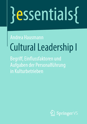 Buchcover Cultural Leadership I | Andrea Hausmann | EAN 9783658266745 | ISBN 3-658-26674-0 | ISBN 978-3-658-26674-5