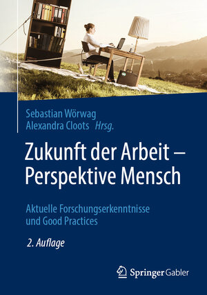 Buchcover Zukunft der Arbeit – Perspektive Mensch  | EAN 9783658267957 | ISBN 3-658-26795-X | ISBN 978-3-658-26795-7