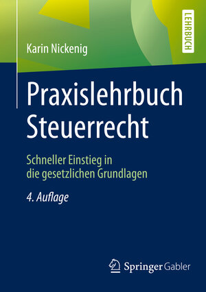 Buchcover Praxislehrbuch Steuerrecht | Karin Nickenig | EAN 9783658268329 | ISBN 3-658-26832-8 | ISBN 978-3-658-26832-9