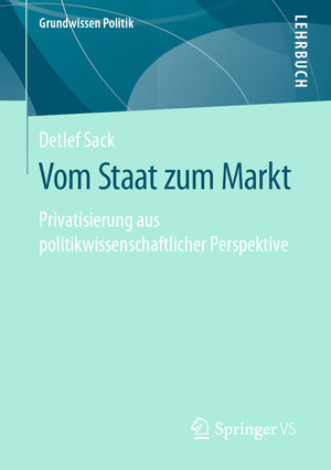 Buchcover Vom Staat zum Markt | Detlef Sack | EAN 9783658268725 | ISBN 3-658-26872-7 | ISBN 978-3-658-26872-5