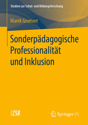 Buchcover Sonderpädagogische Professionalität und Inklusion | Marek Grummt | EAN 9783658269265 | ISBN 3-658-26926-X | ISBN 978-3-658-26926-5