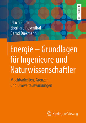 Buchcover Energie – Grundlagen für Ingenieure und Naturwissenschaftler | Ulrich Blum | EAN 9783658269333 | ISBN 3-658-26933-2 | ISBN 978-3-658-26933-3