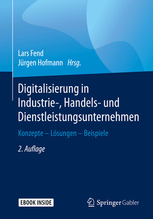 Buchcover Digitalisierung in Industrie-, Handels- und Dienstleistungsunternehmen  | EAN 9783658269647 | ISBN 3-658-26964-2 | ISBN 978-3-658-26964-7