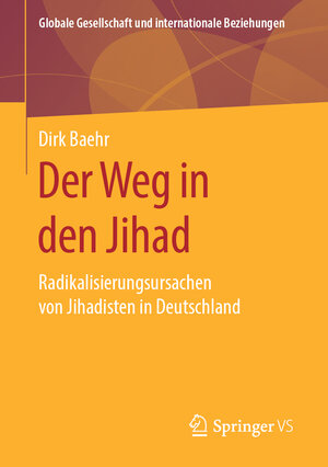 Buchcover Der Weg in den Jihad | Dirk Baehr | EAN 9783658272210 | ISBN 3-658-27221-X | ISBN 978-3-658-27221-0