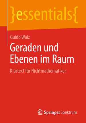 Buchcover Geraden und Ebenen im Raum | Guido Walz | EAN 9783658273736 | ISBN 3-658-27373-9 | ISBN 978-3-658-27373-6