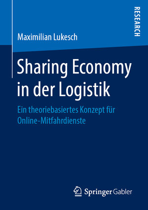 Buchcover Sharing Economy in der Logistik | Maximilian Lukesch | EAN 9783658274160 | ISBN 3-658-27416-6 | ISBN 978-3-658-27416-0