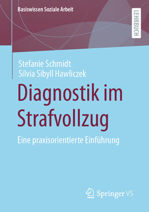 Buchcover Diagnostik im Strafvollzug | Stefanie Schmidt | EAN 9783658274245 | ISBN 3-658-27424-7 | ISBN 978-3-658-27424-5