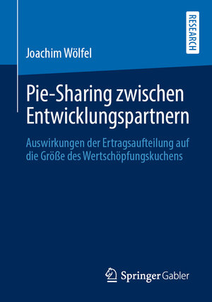 Buchcover Pie-Sharing zwischen Entwicklungspartnern | Joachim Wölfel | EAN 9783658274771 | ISBN 3-658-27477-8 | ISBN 978-3-658-27477-1