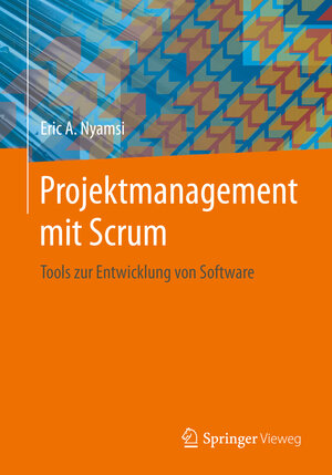 Buchcover Projektmanagement mit Scrum | Eric A. Nyamsi | EAN 9783658274856 | ISBN 3-658-27485-9 | ISBN 978-3-658-27485-6