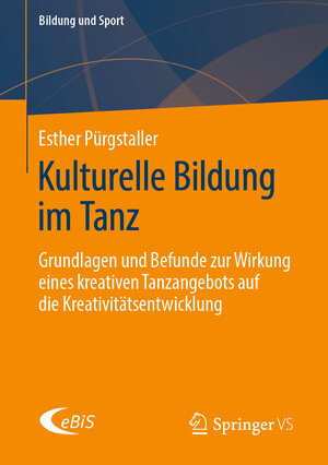 Buchcover Kulturelle Bildung im Tanz | Esther Pürgstaller | EAN 9783658276270 | ISBN 3-658-27627-4 | ISBN 978-3-658-27627-0