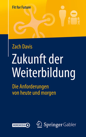 Buchcover Zukunft der Weiterbildung | Zach Davis | EAN 9783658276591 | ISBN 3-658-27659-2 | ISBN 978-3-658-27659-1