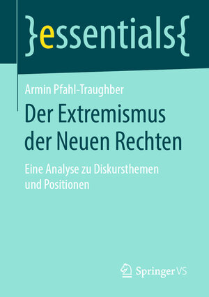 Buchcover Der Extremismus der Neuen Rechten | Armin Pfahl-Traughber | EAN 9783658277789 | ISBN 3-658-27778-5 | ISBN 978-3-658-27778-9