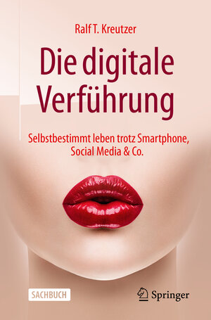 Buchcover Die digitale Verführung | Ralf T. Kreutzer | EAN 9783658277819 | ISBN 3-658-27781-5 | ISBN 978-3-658-27781-9